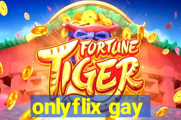 onlyflix gay